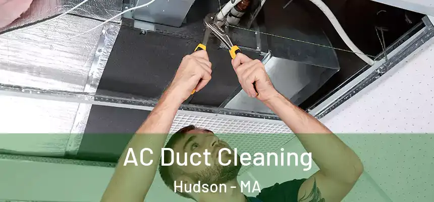  AC Duct Cleaning Hudson - MA