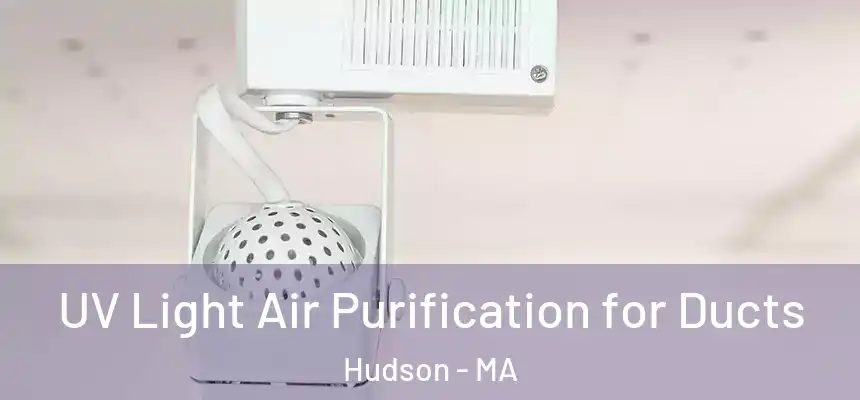  UV Light Air Purification for Ducts Hudson - MA